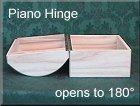 Piano Hinge allows Box to Open at 180-degrees