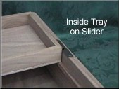 Inside Tray Moveable on Slider Lip